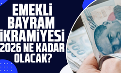 Emekli bayram ikramiyesi 2026 ne kadar olacak?