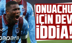 Trabzonspor'da Onuachu için dev iddia!