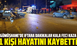 Gümüşhane’de iftara dakikalar kala feci kaza: 1 kişi hayatını kaybetti
