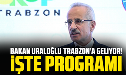 Bakan Uraloğlu’ndan yoğun Trabzon programı
