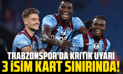 Trabzonspor’da Kritik Uyarı: 3 İsim Kart Sınırında!