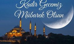Kadir gecemiz mübarek olsun