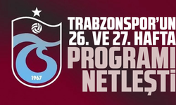 Trabzonspor’un 26. ve 27. hafta programı netleşti