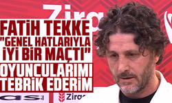 Fatih Tekke "Genel hatlarıyla iyi bir maçtı"