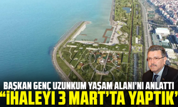 Başkan Genç Uzunkum Yaşam Alanı’nı anlattı: “İhaleyi 3 Mart’ta yaptık”