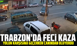 Trabzon’da Feci Kaza: Yolun Karşısına Geçerken Canından Oluyordu