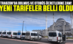 Trabzon’da dolmuş ve otobüs ücretlerine zam! Yeni tarifeler belli oldu