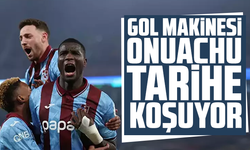 Gol Makinesi Onuachu Tarihe Koşuyor