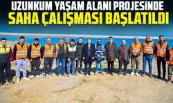 Uzunkum Yaşam Alanı Projesinde saha çalışması başlatıldı