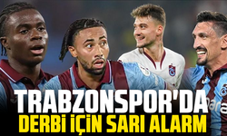 Trabzonspor'da derbi için sarı alarm