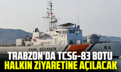 Trabzon’da TCSG-83 botu halkın ziyaretine açılacak