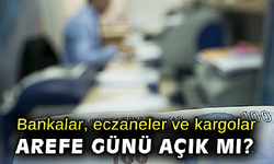 Arefe günü yarım gün mü, tatil mi? Arefe günü kamu kurumları açık mı, kapalı mı?