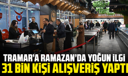 TRAMAR’a Ramazan’da Yoğun İlgi: 31 Bin Kişi Alışveriş Yaptı