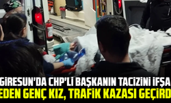 Giresun'da CHP'li başkanın tacizini ifşa eden genç kız, trafik kazası geçirdi