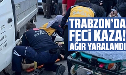 Trabzon’da feci kaza! Ağır yaralandı