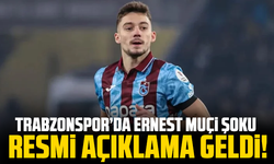 Trabzonspor’da Ernest Muçi şoku: Resmi açıklama geldi!