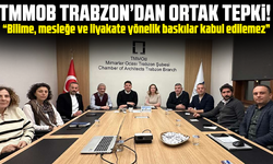 TMMOB Trabzon’dan ortak tepki! “Bilime, mesleğe ve liyakate yönelik baskılar kabul edilemez”