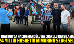 Trabzon’da Hacıosmanoğlu’na Sevgi Seli