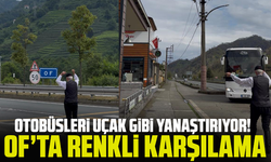 Otobüsleri Uçak Gibi Yanaştırıyor! Of’ta Renkli Karşılama