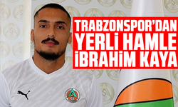 Trabzonspor’dan Yerli Hamle: İbrahim Kaya
