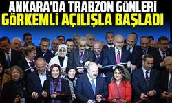 Ankara’da Trabzon Günleri görkemli açılışla başladı