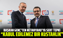 Başkan Genç’ten Netanyahu’ya sert tepki: “Kabul edilemez bir küstahlık”
