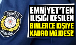 Emniyet'ten ilişiği kesilen binlerce kişiye kadro müjdesi!