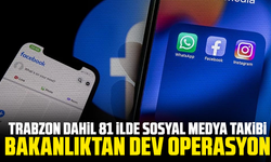 Trabzon dahil 81 ilde sosyal medya takibi: Bakanlıktan dev operasyon