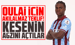 Oulai için akılalmaz teklif! Kesenin ağzını açtılar