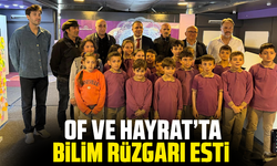 Of ve Hayrat’ta Bilim Rüzgarı Esti
