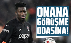 Andre Onana görüşme odasına!
