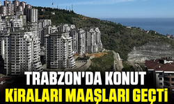 Trabzon'da konut kiraları maaşları geçti