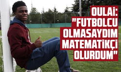 Oulai: "Futbolcu olmasaydım matematikçi olurdum"