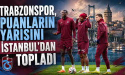 Trabzonspor, puanların yarısını İstanbul'dan topladı