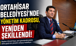 Ortahisar Belediyesi’nde Yönetim Kadrosu, Yeniden Şekillendi