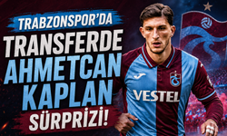 Trabzonspor'da transferde Ahmetcan Kaplan sürprizi!