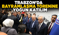 Trabzon’da Bayramlaşma Törenine Yoğun Katılım