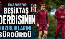 Trabzonspor Beşiktaş derbisinin hazırlıklarını sürdürdü