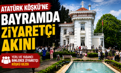 Atatürk Köşkü'ne bayramda Ziyaretçi Akını