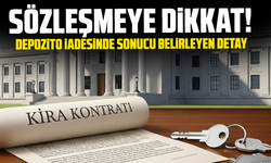 Sözleşmeye dikkat! Depozito iadesinde sonucu belirleyen detay