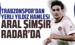 Trabzonspor’dan Yerli Yıldız Hamlesi: Aral Şimşir Radar’da