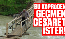 Bu Köprüden Geçmek Cesaret İster!