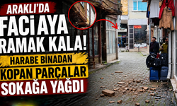 Araklı’da faciaya ramak kala! Harabe binadan kopan parçalar sokağa yağdı