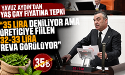 Yavuz Aydın’dan yaş çay fiyatına tepki: “35 lira deniliyor ama üreticiye fiilen 32-33 lira reva görülüyor”