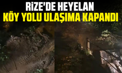 Rize'de heyelan: Köy yolu ulaşıma kapandı