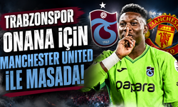 Trabzonspor Onana için Manchester United ile masada!