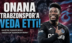Onana Trabzonspor'a veda etti!