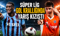 Süper Lig gol krallığında yarış kızıştı