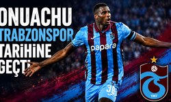 Onuachu Trabzonspor tarihine geçti