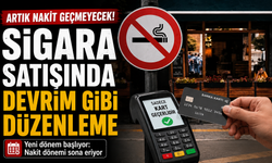Artık nakit geçmeyecek! Sigara satışında devrim gibi düzenleme